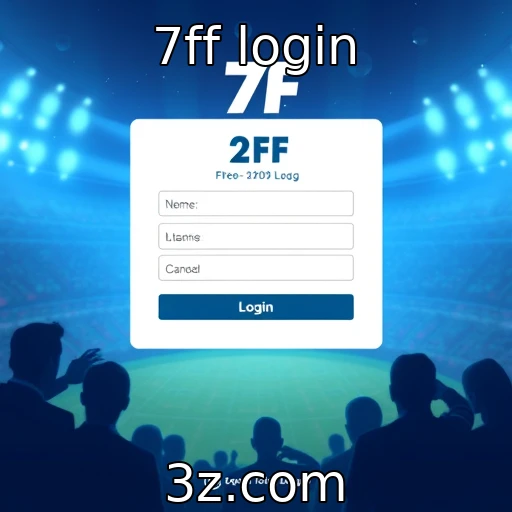 7ff login